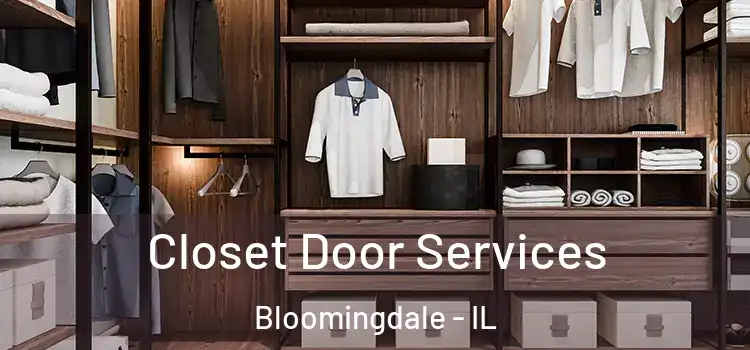 Closet Door Services Bloomingdale - IL