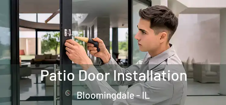 Patio Door Installation Bloomingdale - IL